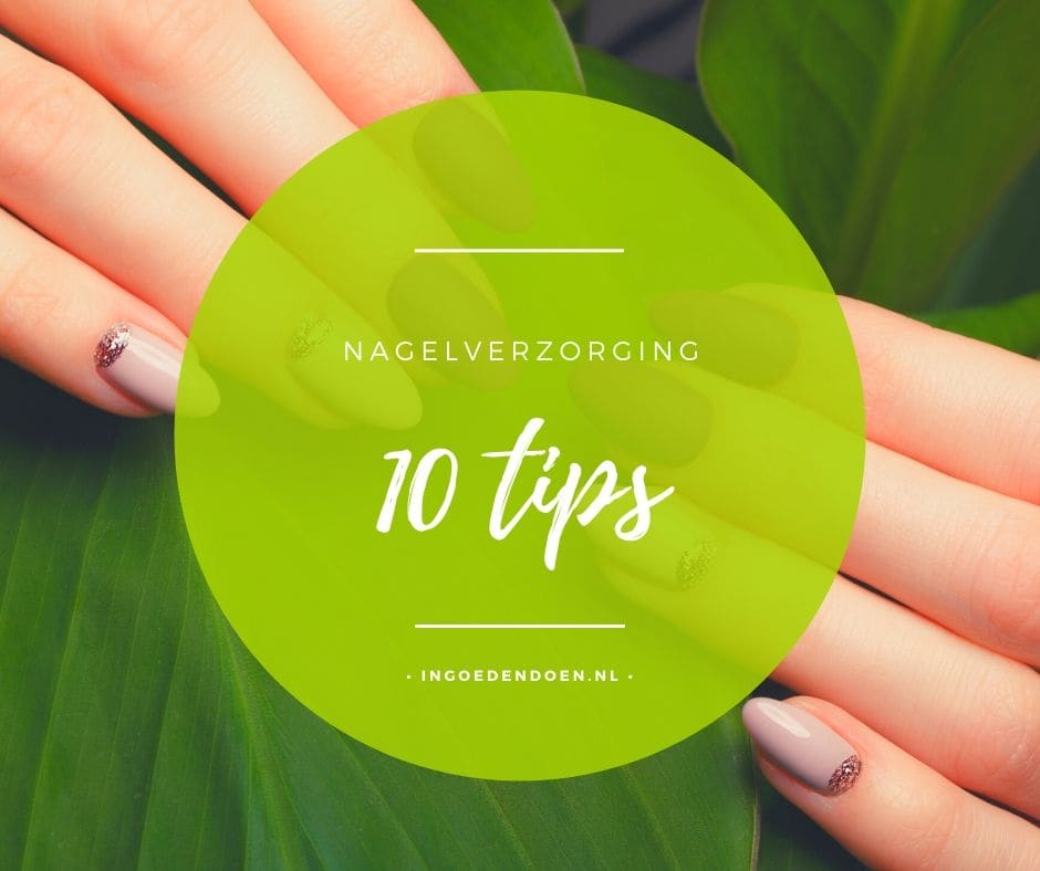 nagelverzorging 10 tips